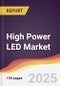High Power LED Market Report: Trends, Forecast and Competitive Analysis to 2031 - Product Image