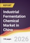 Industrial Fermentation Chemical Market in China - Product Thumbnail Image