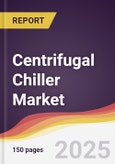 Centrifugal Chiller Market Report: Trends, Forecast and Competitive Analysis to 2031- Product Image