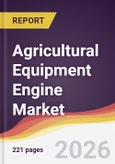 Agricultural Equipment Engine Market Report: Trends, Forecast and Competitive Analysis to 2031- Product Image