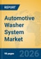 Automotive Washer System Market Insights, Analysis and Forecast 2026-2031 - Product Thumbnail Image