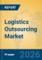 Logistics Outsourcing Market Insights, Analysis and Forecast 2026-2031 - Product Thumbnail Image