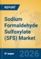 Sodium Formaldehyde Sulfoxylate (SFS) Market Insights, Analysis: Strategic Insights Into Redox Initiators and Reducing Agents (2026-2031) - Product Thumbnail Image