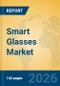 Smart Glasses Market Insights, Analysis and Forecast 2026-2031: AI Integration, Supply Chain Dynamics, and Competitive Landscape - Product Thumbnail Image