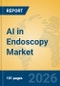 AI in Endoscopy Market Insights, Analysis and Forecast 2026-2031 - Product Thumbnail Image