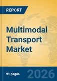 Multimodal Transport Market Insights, Analysis and Forecast 2026-2031- Product Image