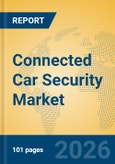 Connected Car Security Market Insights, Analysis and Forecast 2026-2031- Product Image