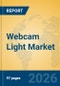 Webcam Light Market Insights, Analysis and Forecast 2026-2031 - Product Thumbnail Image