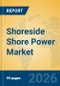 Shoreside Shore Power Market Insights, Analysis and Forecast 2026-2031 - Product Thumbnail Image