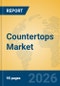 Countertops Market Insights, Analysis and Forecast 2026-2031 - Product Thumbnail Image