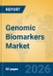 Genomic Biomarkers Market Insights, Analysis and Forecast 2026-2031 - Product Thumbnail Image