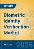 Biometric Identity Verification Market Insights, Analysis and Forecast 2026-2031- Product Image