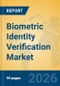 Biometric Identity Verification Market Insights, Analysis and Forecast 2026-2031 - Product Thumbnail Image