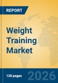 Weight Training Market Insights, Analysis and Forecast 2026-2031- Product Image
