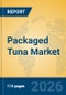 Packaged Tuna Market Insights, Analysis and Forecast 2026-2031 - Product Thumbnail Image