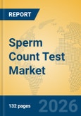 Sperm Count Test Market Insights, Analysis and Forecast 2026-2031- Product Image