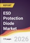 ESD Protection Diode Market Report: Trends, Forecast and Competitive Analysis to 2031 - Product Thumbnail Image