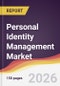 Personal Identity Management Market Report: Trends, Forecast and Competitive Analysis to 2031 - Product Thumbnail Image