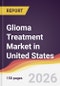 Glioma Treatment Market in United States - Product Thumbnail Image