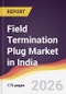 Field Termination Plug Market in India - Product Image