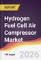 Hydrogen Fuel Cell Air Compressor Market Report: Trends, Forecast and Competitive Analysis to 2031 - Product Thumbnail Image