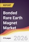 Bonded Rare Earth Magnet Market Report: Trends, Forecast and Competitive Analysis to 2031 - Product Thumbnail Image
