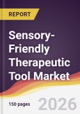 Sensory-Friendly Therapeutic Tool Market Report: Trends, Forecast and Competitive Analysis to 2031- Product Image