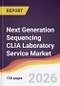 Next Generation Sequencing CLIA Laboratory Service Market Report: Trends, Forecast and Competitive Analysis to 2031 - Product Thumbnail Image
