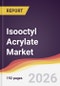 Isooctyl Acrylate Market Report: Trends, Forecast and Competitive Analysis to 2031 - Product Thumbnail Image