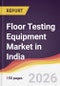 Floor Testing Equipment Market in India - Product Thumbnail Image