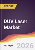 DUV Laser Market Report: Trends, Forecast and Competitive Analysis to 2031- Product Image