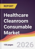 Healthcare Cleanroom Consumable Market Report: Trends, Forecast and Competitive Analysis to 2031- Product Image