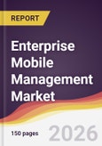 Enterprise Mobile Management Market Report: Trends, Forecast and Competitive Analysis to 2031- Product Image
