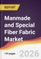 Manmade and Special Fiber Fabric Market Report: Trends, Forecast and Competitive Analysis to 2031 - Product Thumbnail Image