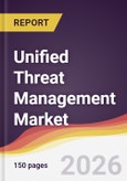 Unified Threat Management Market Report: Trends, Forecast and Competitive Analysis to 2031- Product Image