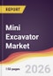 Mini Excavator Market Report: Trends, Forecast and Competitive Analysis to 2031 - Product Thumbnail Image