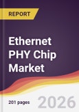 Ethernet PHY Chip Market Report: Trends, Forecast and Competitive Analysis to 2031- Product Image