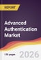 Advanced Authentication Market Report: Trends, Forecast and Competitive Analysis to 2031 - Product Thumbnail Image