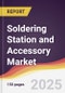 Soldering Station and Accessory Market Report: Trends, Forecast and Competitive Analysis to 2031 - Product Thumbnail Image