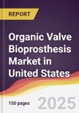 Organic Valve Bioprosthesis Market in United States- Product Image