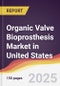 Organic Valve Bioprosthesis Market in United States - Product Thumbnail Image