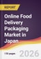 Online Food Delivery Packaging Market in Japan - Product Thumbnail Image