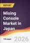 Mixing Console Market in Japan - Product Image