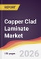 Copper Clad Laminate Market Report: Trends, Forecast and Competitive Analysis to 2031 - Product Thumbnail Image