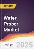 Wafer Prober Market Report: Trends, Forecast and Competitive Analysis to 2031- Product Image