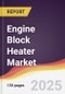 Engine Block Heater Market Report: Trends, Forecast and Competitive Analysis to 2031 - Product Thumbnail Image