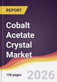 Cobalt Acetate Crystal Market Report: Trends, Forecast and Competitive Analysis to 2031- Product Image