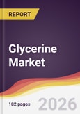 Glycerine Market Report: Trends, Forecast and Competitive Analysis to 2031- Product Image