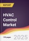 HVAC Control Market Report: Trends, Forecast and Competitive Analysis to 2031 - Product Thumbnail Image