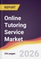 Online Tutoring Service Market Report: Trends, Forecast and Competitive Analysis to 2031 - Product Thumbnail Image
